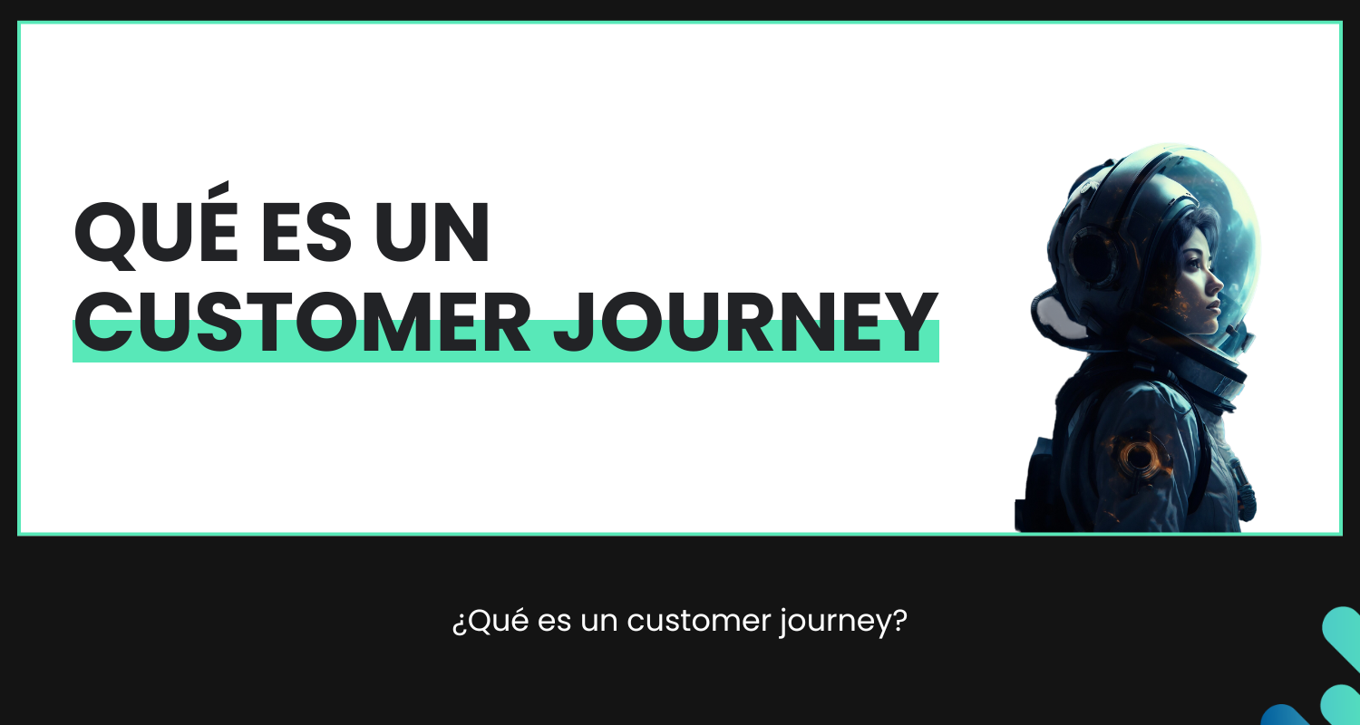 Portada del blog sobre el Customer Journey con un astronauta en la esquina derecha.