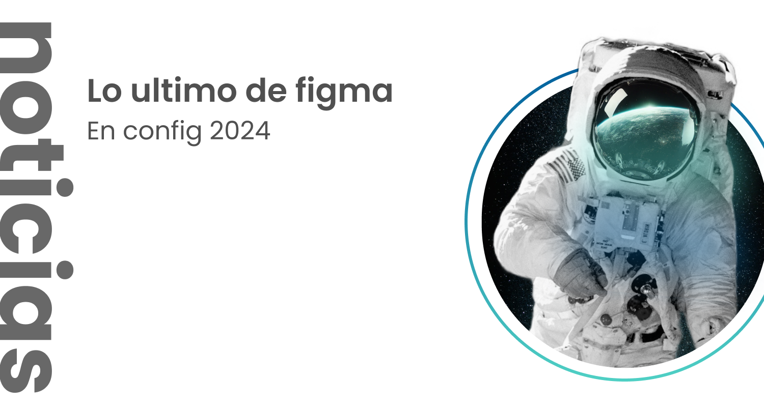 Lo ultimo de figma en config 2024 web
