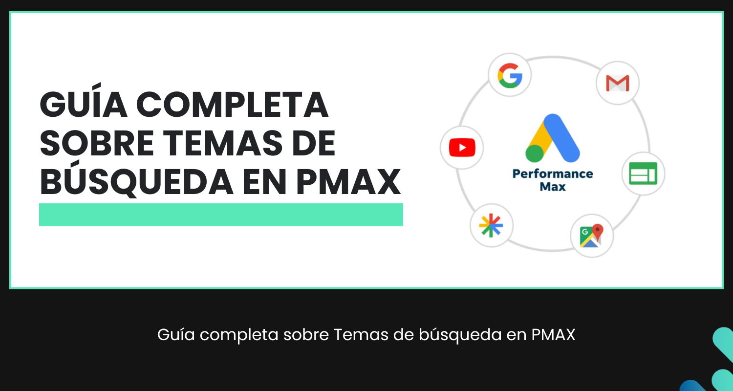 Guía completa sobre Temas de búsqueda en PMAX
